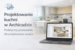 Projektowanie kuchni w Archicadzie – wizualizacja 3D nowoczesnej kuchni oraz projekt wnętrza wykonany w programie Archicad