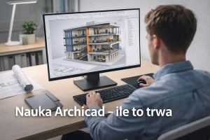 nauka Archicad ile trwa